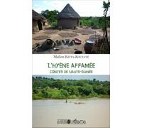 L'hyène Affamée - Contes De Haute-Guinée