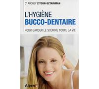 l'hygiene bucco-dentaire. pour garder le sourire toute sa vie