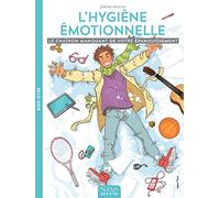 L'hygiène émotionnelle : Le chaînon manquant de votre épanouissement