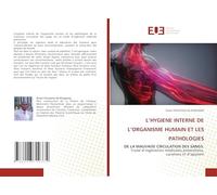 L'Hygiene Interne de l'Organisme Humain Et Les Pathologies
