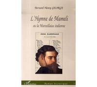 Bernard Henry George – L'Hymne de Mameli : La Marseillaise italienne – Broché (Occasion)