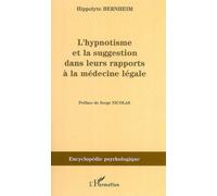 L'hynoptisme Et La Suggestion Dans Leurs Rapports À La Médecine Légale