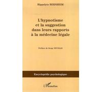 L'hypnotisme et la suggestion dans leurs rapports à la médecine légale (1897) Hippolyte Bernheim (Auteur)