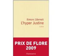 L'hyper Justine – Prix de Flore 2009 – Flammarion