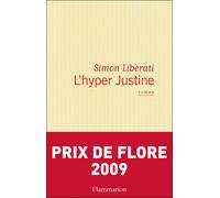 L'Hyper Justine - Simon Liberati - Flammarion - broché - Roman