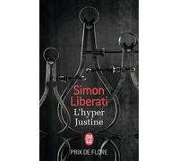 L'hyper Justine - Simon Liberati - J'ai Lu - Poche - Roman