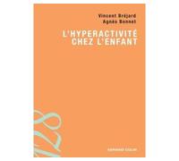 L'hyperactivité chez l'enfant - Vincent Bréjard - Armand Colin - broché - Etude