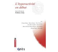 L'hyperactivite en débat - Fabien Joly - Eres - broché - Essai