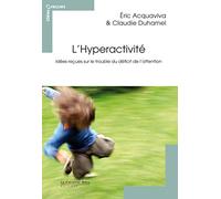L'Hyperactivité: idées reçues sur le trouble du déficit de l'attention (0)