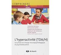 L'hyperactivité (TDA/H): Les prises en charge neuropsychologique et psychoéducative