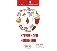 L’hyperphagie boulimique en 100 Questions/Réponses