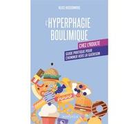 L'hyperphagie boulimique chez l'adulte Alice Hussonnois (Auteur)