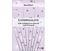 L'hyperpolyglotte - Guide Stratégique Pour Apprendre Toutes Les Langues