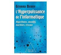 L'hyperpuissance De L'informatique - Algorithmes, Données, Machines, Réseaux