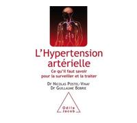 L'Hypertension artérielle Ce qu'il faut savoir pour la surveiller et la traiter - Nicolas Postel-Vinay - Odile Jacob - broché - Etude