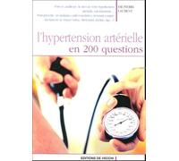 L'hypertension artérielle en 200 questions