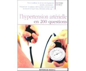 L'hypertension artérielle en 200 questions