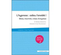 L'hypnose : adieu l'anxiete ! - Delavenne heloise - In Press Eds - broché - Essai