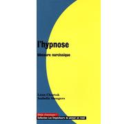 L'Hypnose, blessure narcissique - Léon Chertok - Empecheurs De Penser En Rond - broché - Livre