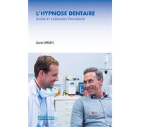 L'hypnose dentaire Guide et exercices pratiques - Sonia Spelen - Edp Sante-Parresia - broché - Etude