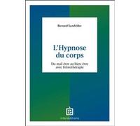 L'hypnose du corps Bernard Sensfelder (Auteur)