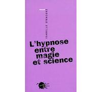L'hypnose Entre Magie Et Science