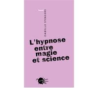 L'Hypnose entre magie et science Pour en finir avec l'impératif de la preuve - Isabelle Stengers - Empecheurs De Penser En Rond - broché - Etude
