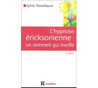 L'hypnose éricksonienne: Un sommeil qui éveille