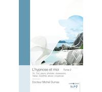 L'hypnose et moi - Tome 2