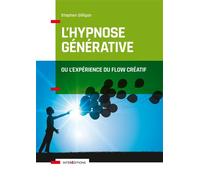 L'hypnose générative, ou l'expérience du flow créatif - Stephen Gilligan - Intereditions - broché - Essai
