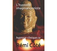 L'hypnose imaginationniste: hypnose-clinique.ca