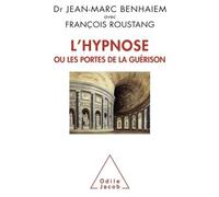 L'Hypnose ou les portes de la guérison - Jean-Marc Benhaïem - Odile Jacob - broché - Essai