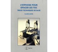 L'hypnose Pour Effacer Les Toc - Treize Techniques De Base