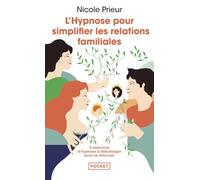 L'hypnose pour simplifier les relations familiales