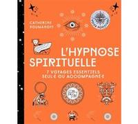 L'hypnose spirituelle Catherine Roumanoff (Auteur)