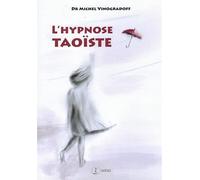 L'hypnose taoïste - Michel Vinogradoff - Satas - broché - Etude