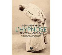 L'HYPNOSE : TEXTES 1886 - 1893