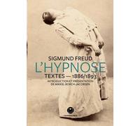 L'Hypnose - Textes 1886-1893 Textes inédits, 1886-1893 - Sigmund Freud - Iconoclaste Eds De L' - broché - Essai
