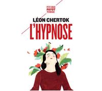 Léon Chertok – L'hypnose – Théorie, pratique et technique – Préface Henri Ey – Payot