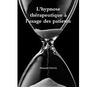L'hypnose thérapeutique à l'usage des patients