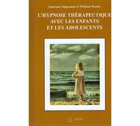 L'hypnose thérapeutique avec les enfants et les adolescents - Laurence Sugarman - Satas - broché - Etude