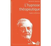 L'hypnose thérapeutique Milton H. Erickson (Auteur)