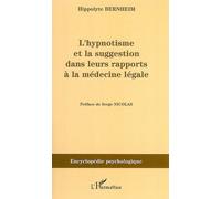 L'hynoptisme Et La Suggestion Dans Leurs Rapports À La Médecine Légale