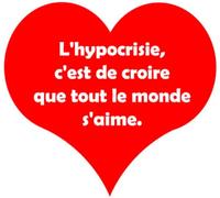 L'hypocrisie c'est de croire que tout le monde s'aime - 20x18cm - Sticker