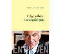 L'hypothèse des sentiments - Jean-Paul Enthoven - Grasset - broché - Essai