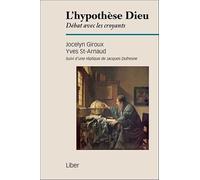 L'hypothèse Dieu - Débat avec les croyants
