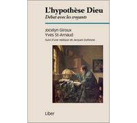 L'hypothèse Dieu - Débat avec les croyants