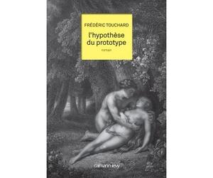 L'hypothese du prototype - Frédéric Touchard - Calmann-Levy - broché - Roman