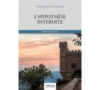 L'hypothèse interdite - Christian Sevelinges - Verone Eds - broché - Roman