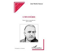 Jean-Martin Charcot – L'hystérie – Livre